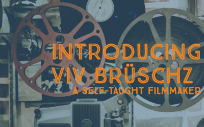 Introducing Viv Brüschz – A Self-taught Filmmaker