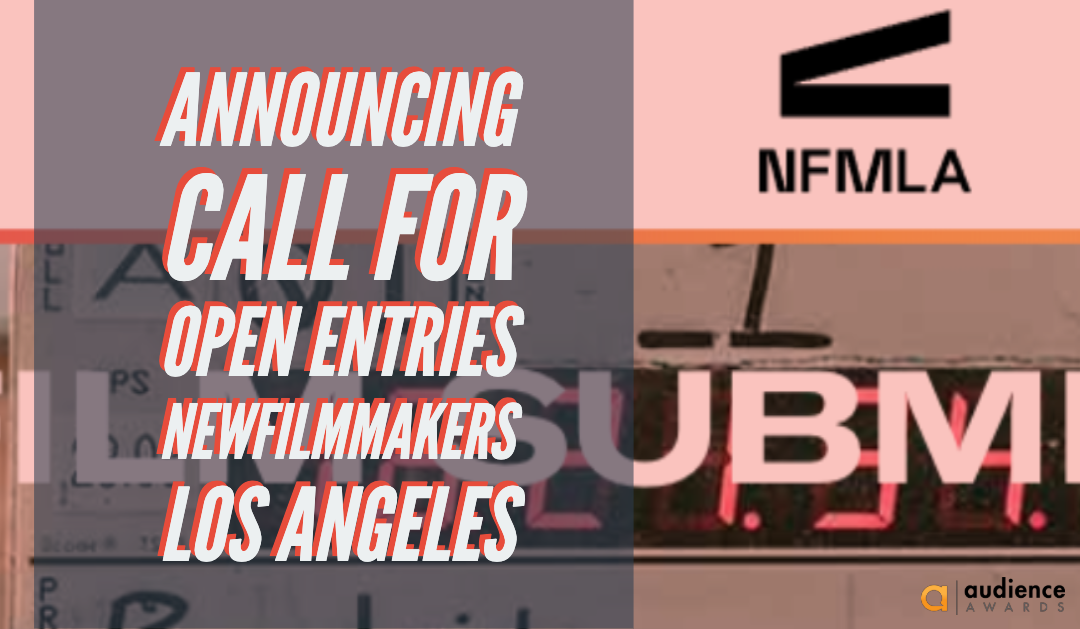 Call For Entries Open for NewFilmmakers Los Angeles