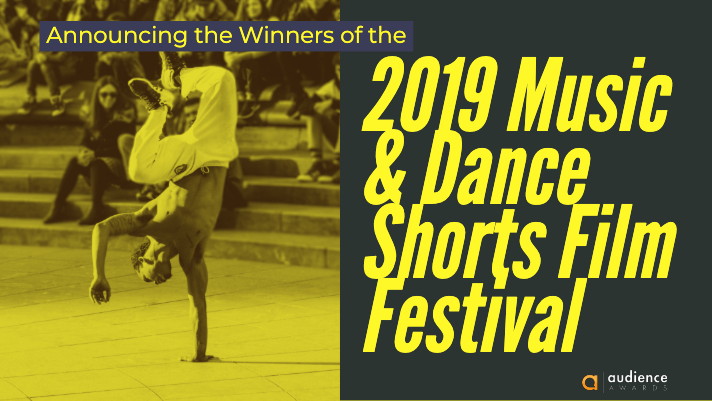 Announcing the Winners of the 2019 Music & Dance Shorts Film Festival