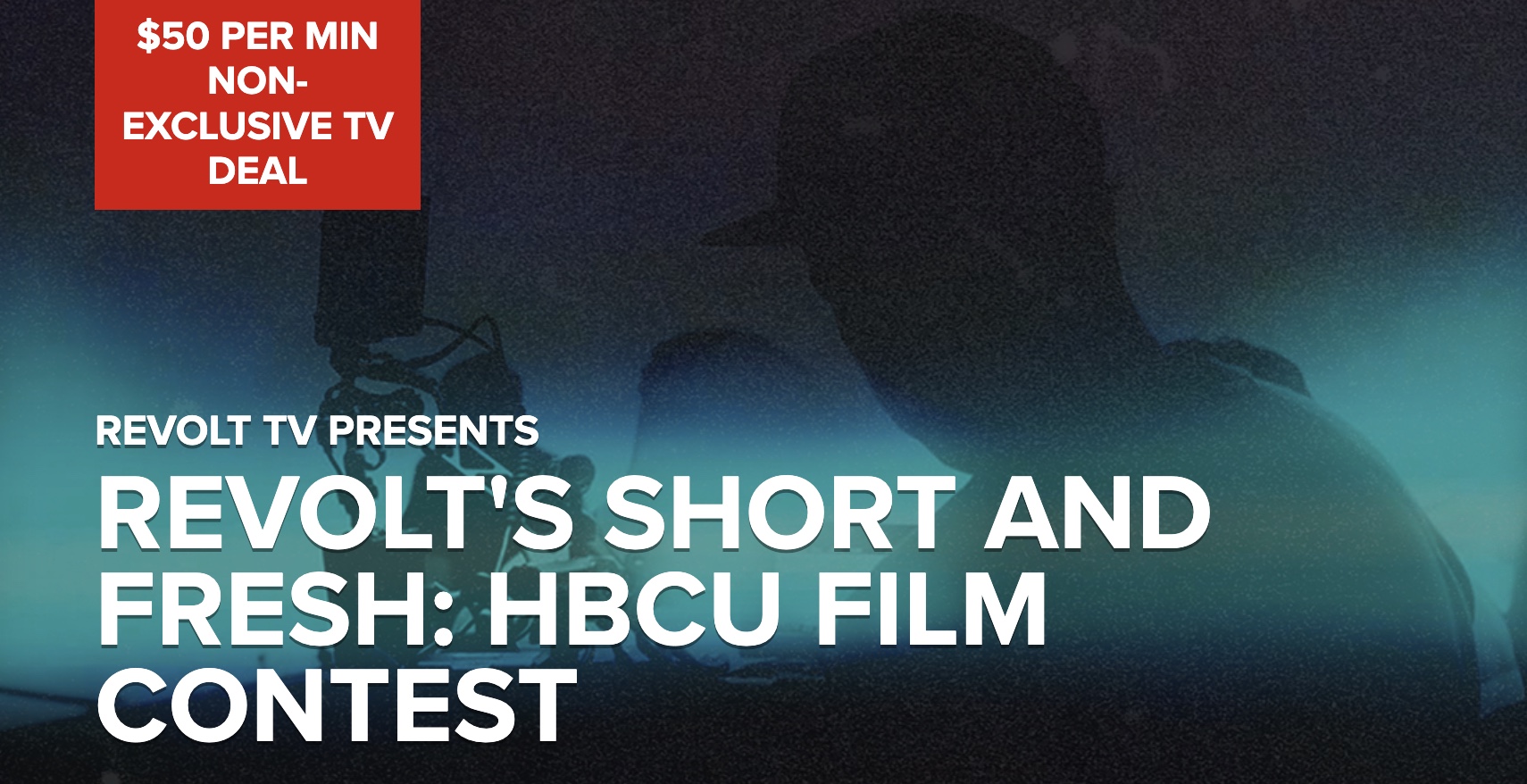 REVOLT's Short & Fresh: HBCU Film Contest