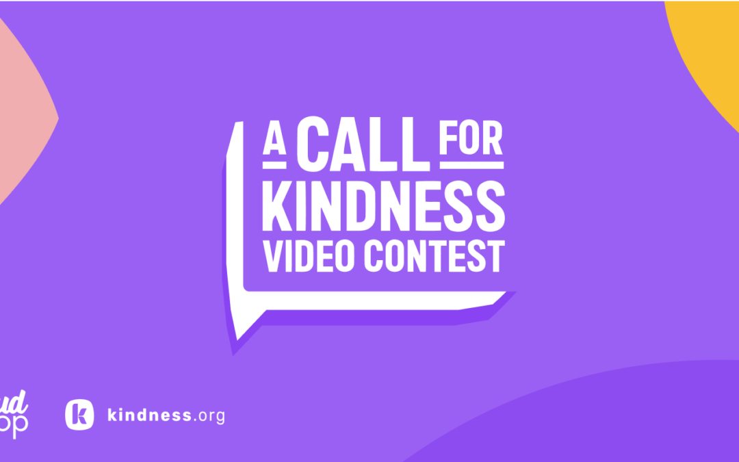 A Call For Kindness Video Contest